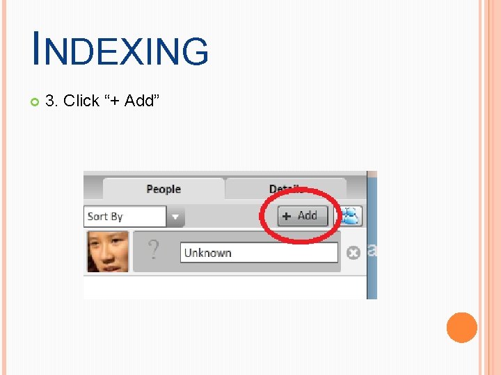 INDEXING 3. Click “+ Add” 