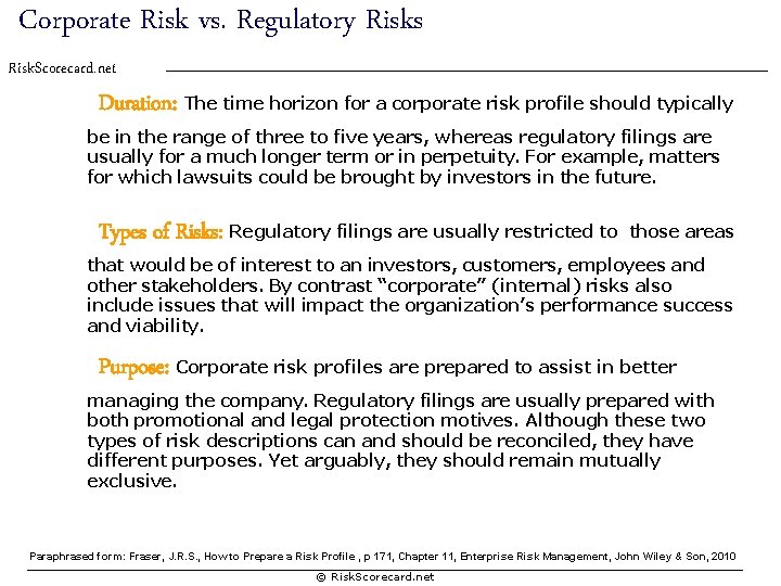 Corporate Risk vs. Regulatory Risks Risk. Scorecard. net Duration: The time horizon for a