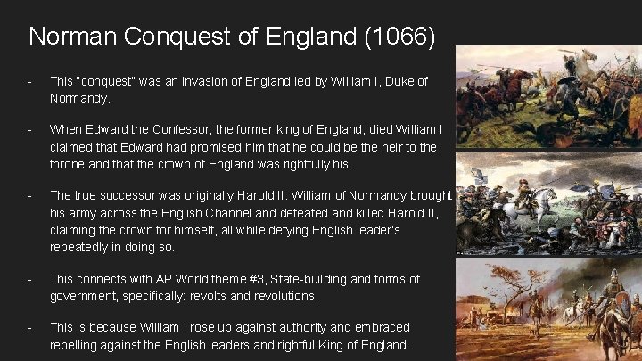 Norman Conquest of England (1066) - This “conquest” was an invasion of England led