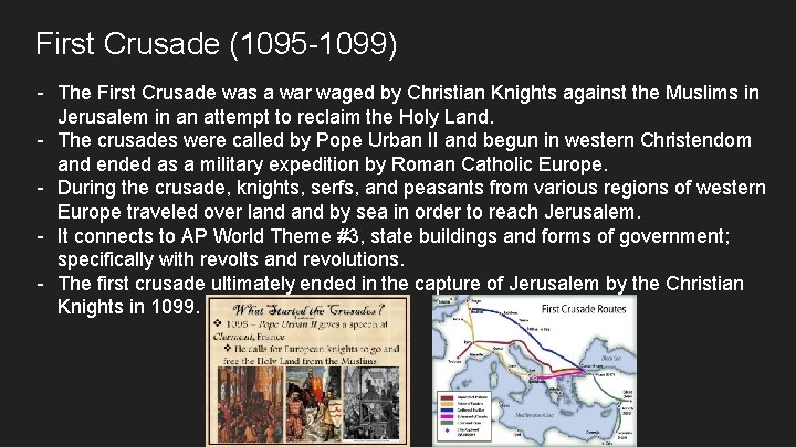 First Crusade (1095 -1099) - The First Crusade was a war waged by Christian