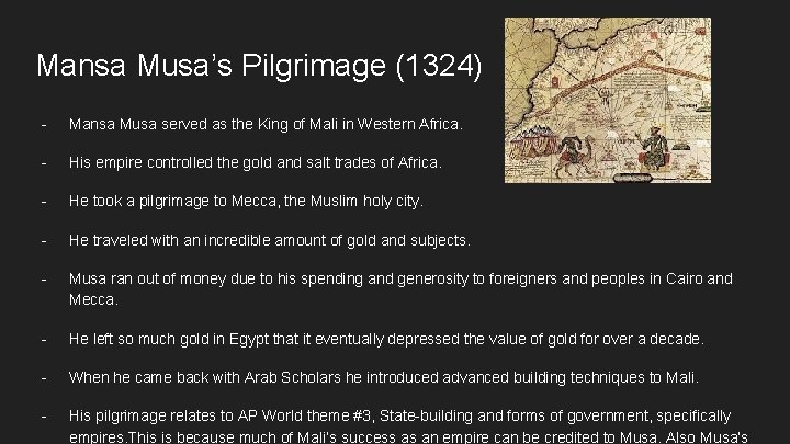 Mansa Musa’s Pilgrimage (1324) - Mansa Musa served as the King of Mali in