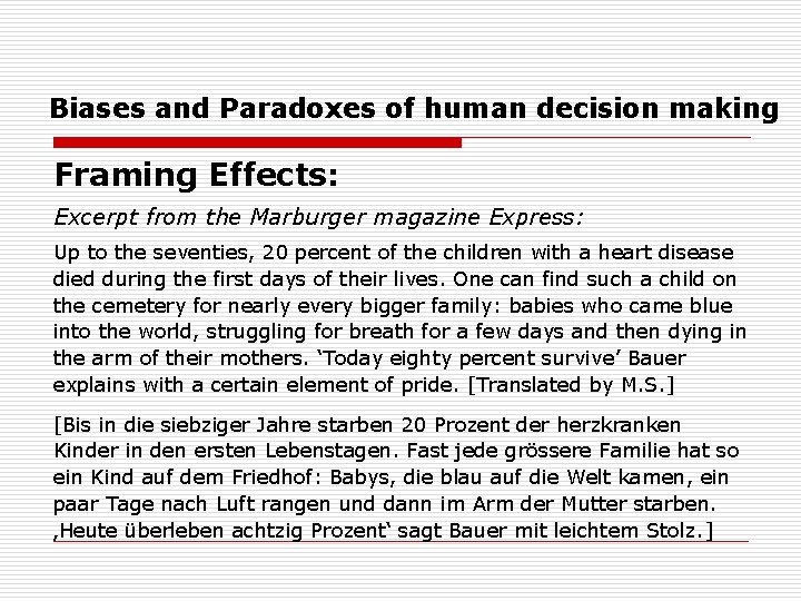 Biases and Paradoxes of human decision making Framing Effects: Excerpt from the Marburger magazine