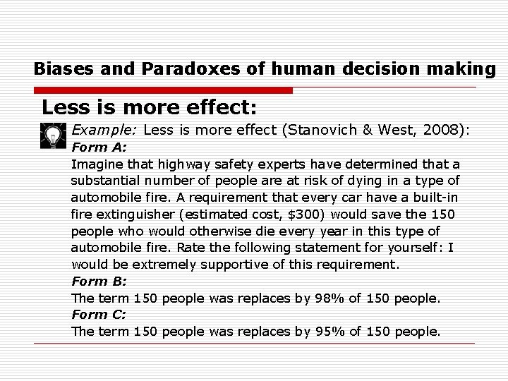 Biases and Paradoxes of human decision making Less is more effect: Example: Less is