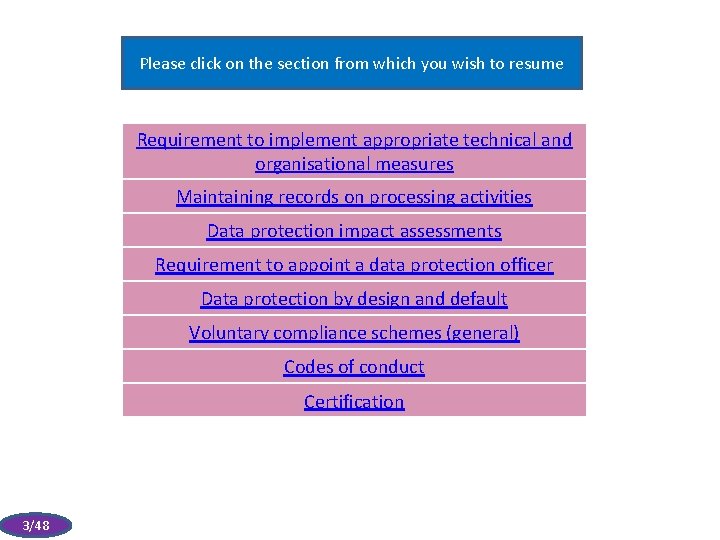 Please click on the section from which you wish to resume Requirement to implement