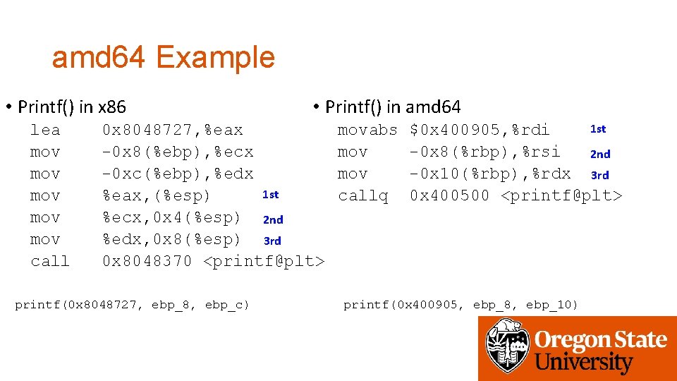 amd 64 Example • Printf() in x 86 lea mov mov mov call •