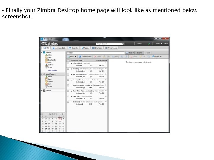  • Finally your Zimbra Desktop home page will look like as mentioned below