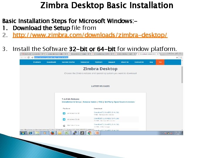 Zimbra Desktop Basic Installation Steps for Microsoft Windows: 1. Download the Setup file from