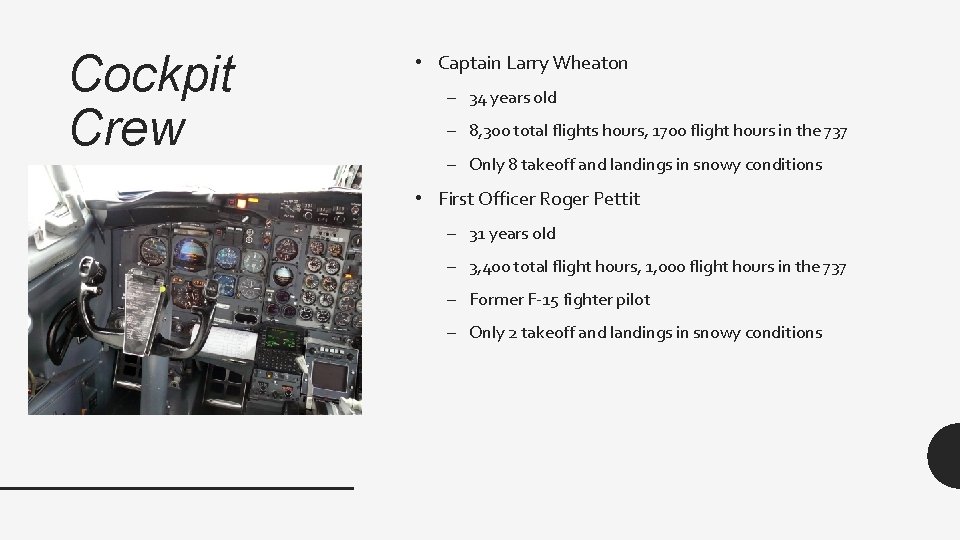 Cockpit Crew • Captain Larry Wheaton – 34 years old – 8, 300 total