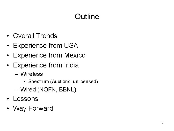 Outline • • Overall Trends Experience from USA Experience from Mexico Experience from India