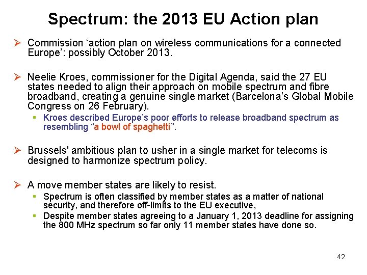 Spectrum: the 2013 EU Action plan Ø Commission ‘action plan on wireless communications for