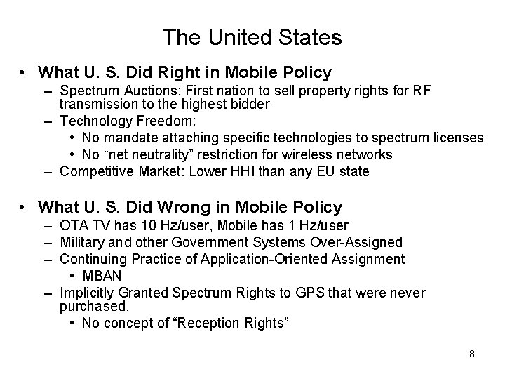 The United States • What U. S. Did Right in Mobile Policy – Spectrum