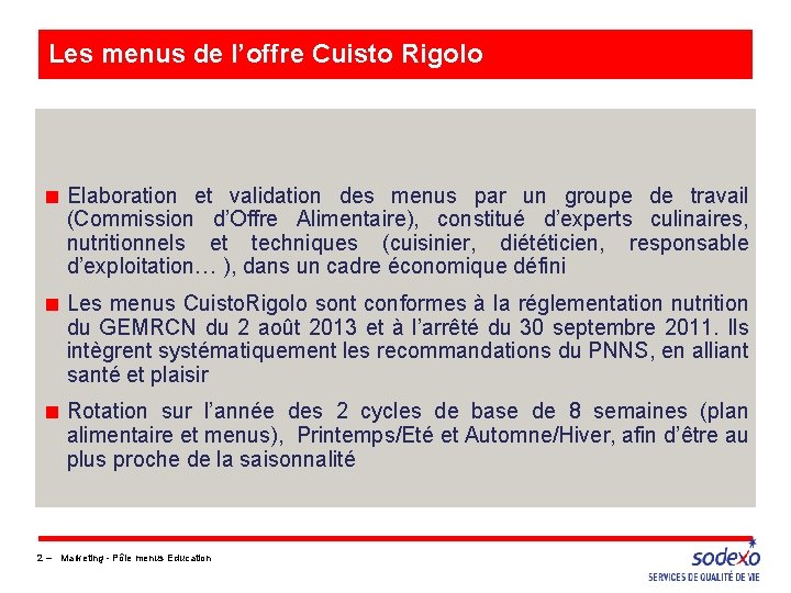 Les menus de l’offre Cuisto Rigolo ■ Elaboration et validation des menus par un Les menus de l’offre Cuisto Rigolo ■ Elaboration et validation des menus par un