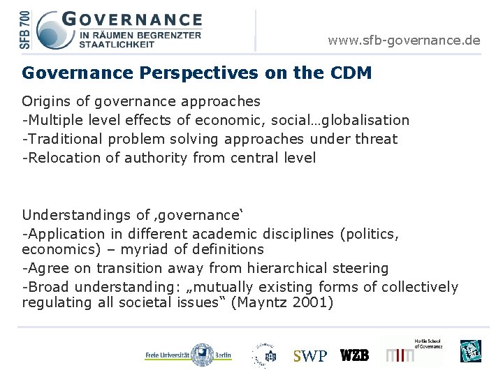 www. sfb-governance. de Governance Perspectives on the CDM Origins of governance approaches -Multiple level