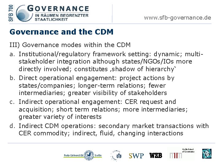 www. sfb-governance. de Governance and the CDM III) Governance modes within the CDM a.