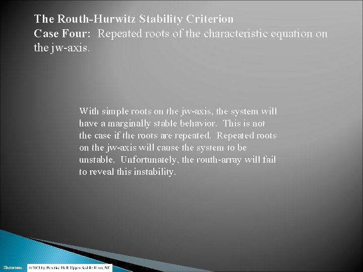 The Routh-Hurwitz Stability Criterion Case Four: Repeated roots of the characteristic equation on the