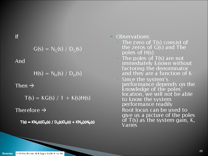 If G(s) = NG(s) / DG(s) And H(s) = NH(s) / DH(s) Then T(s)