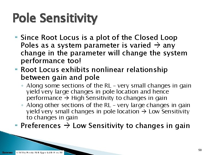 Pole Sensitivity Since Root Locus is a plot of the Closed Loop Poles as