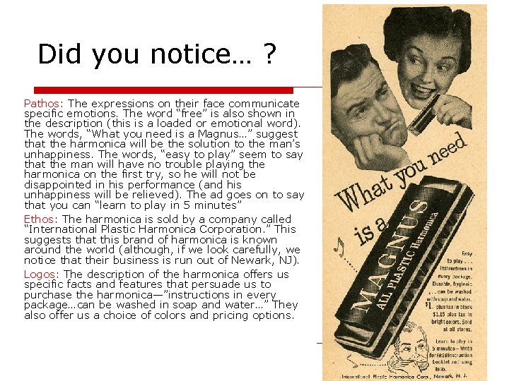 Did you notice… ? Pathos: The expressions on their face communicate specific emotions. The