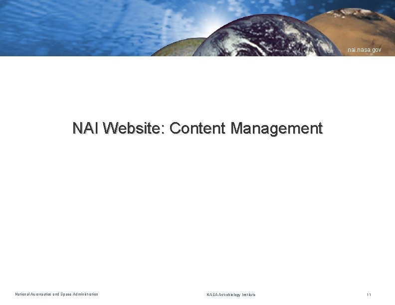 nai. nasa. gov NAI Website: Content Management National Aeronautics and Space Administration NASA Astrobiology