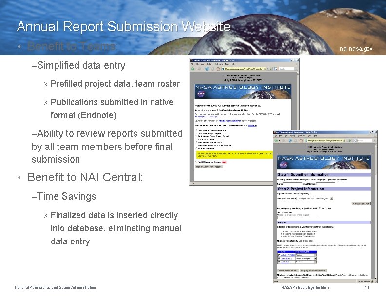 Annual Report Submission Website • Benefit to Teams: nai. nasa. gov –Simplified data entry