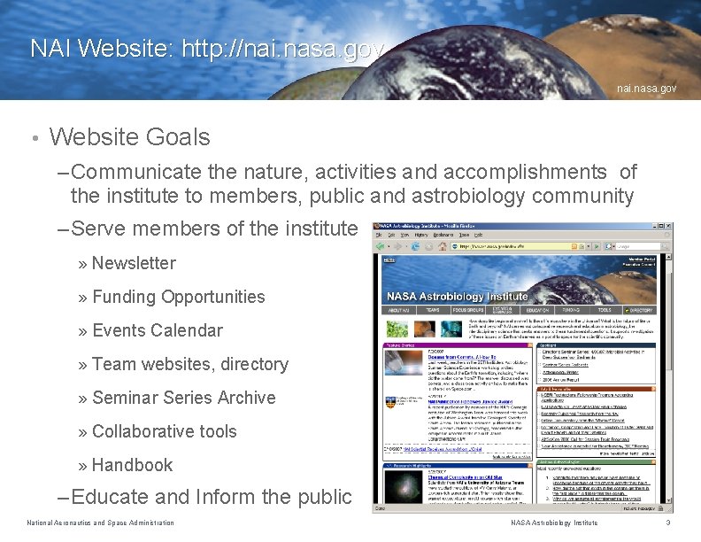 NAI Website: http: //nai. nasa. gov • Website Goals – Communicate the nature, activities