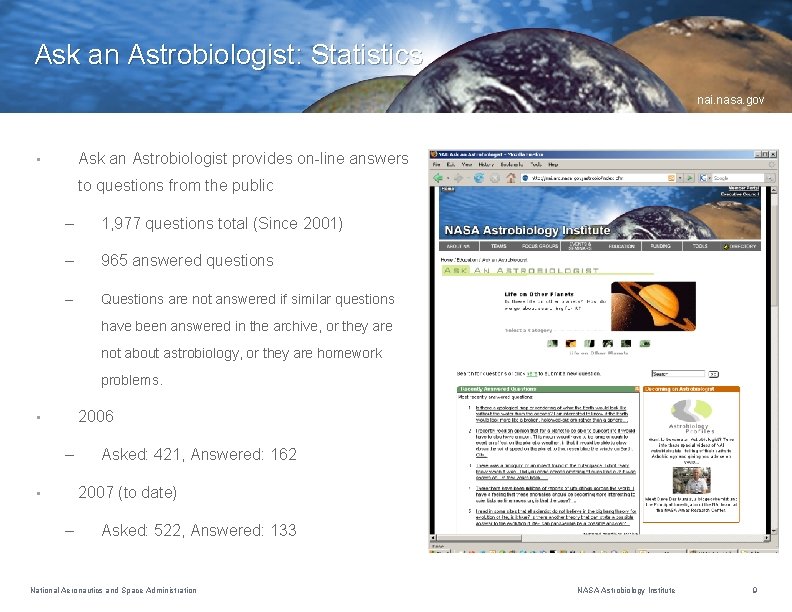Ask an Astrobiologist: Statistics nai. nasa. gov Ask an Astrobiologist provides on-line answers •