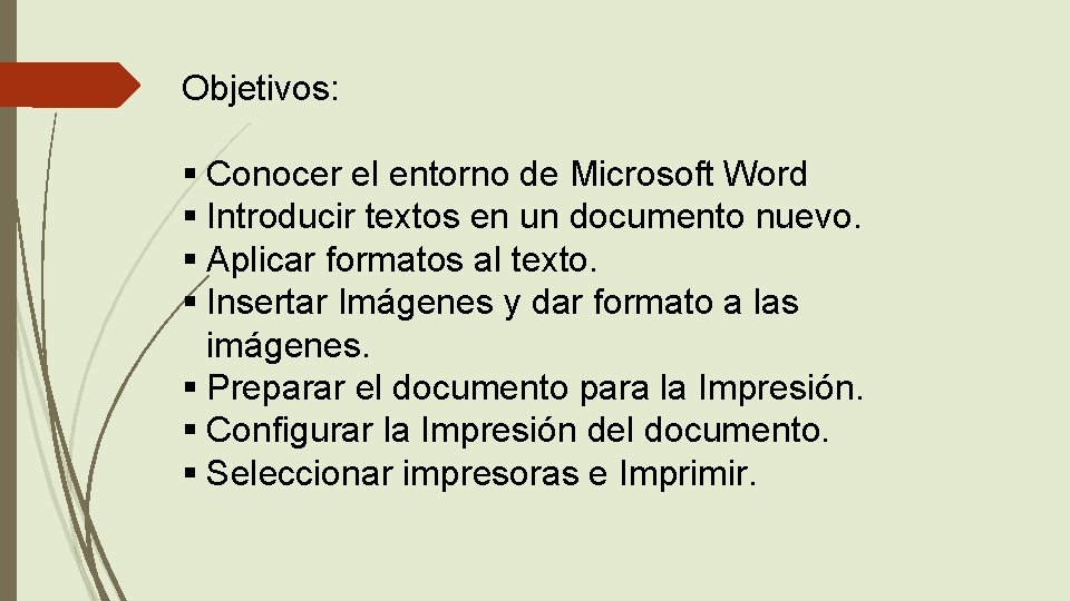 Objetivos: § Conocer el entorno de Microsoft Word § Introducir textos en un documento
