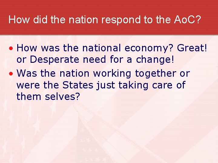 How did the nation respond to the Ao. C? • How was the national