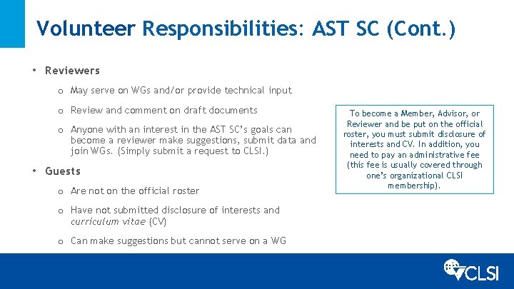 Volunteer Responsibilities: AST SC (Cont. ) • Reviewers o May serve on WGs and/or