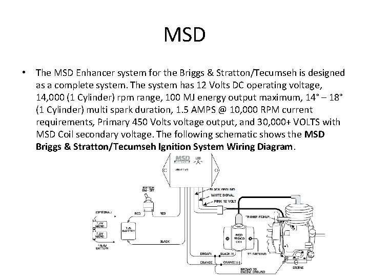 MSD • The MSD Enhancer system for the Briggs & Stratton/Tecumseh is designed as