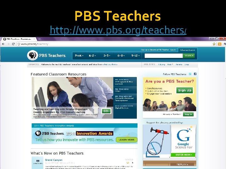 PBS Teachers http: //www. pbs. org/teachers/ 