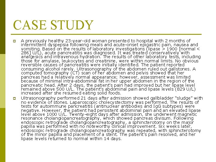 CASE STUDY p p A previously healthy 23 -year-old woman presented to hospital with