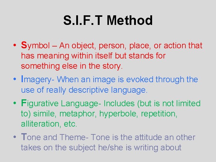 S. I. F. T Method • Symbol – An object, person, place, or action