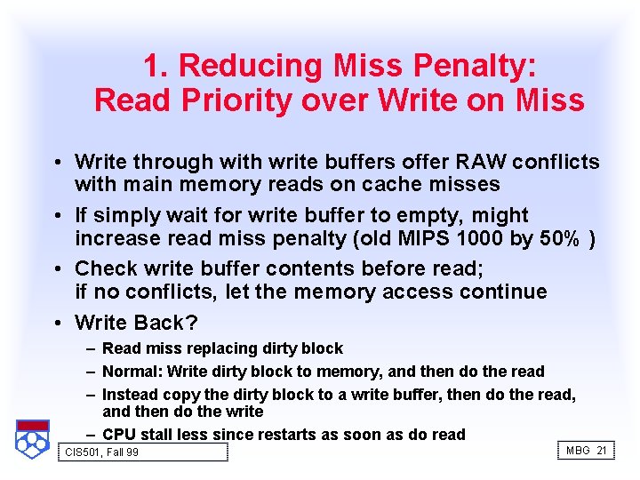 1. Reducing Miss Penalty: Read Priority over Write on Miss • Write through with