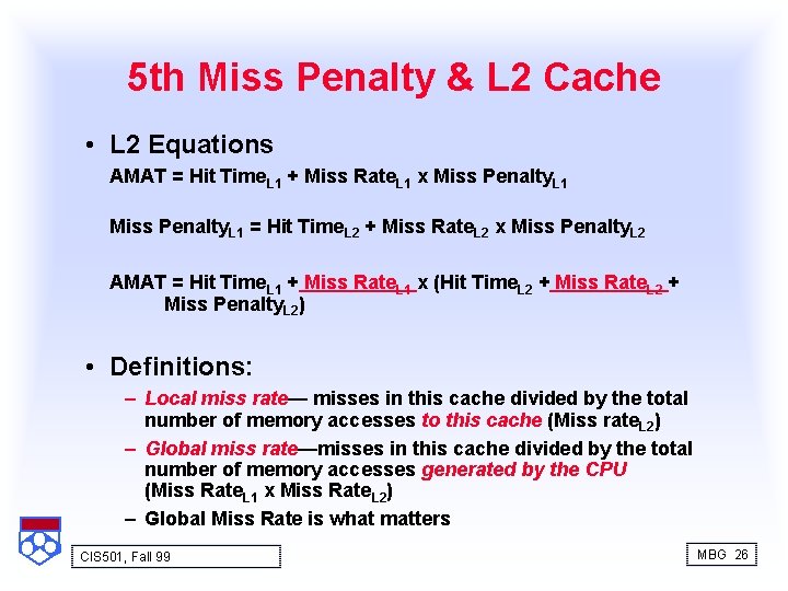 5 th Miss Penalty & L 2 Cache • L 2 Equations AMAT =