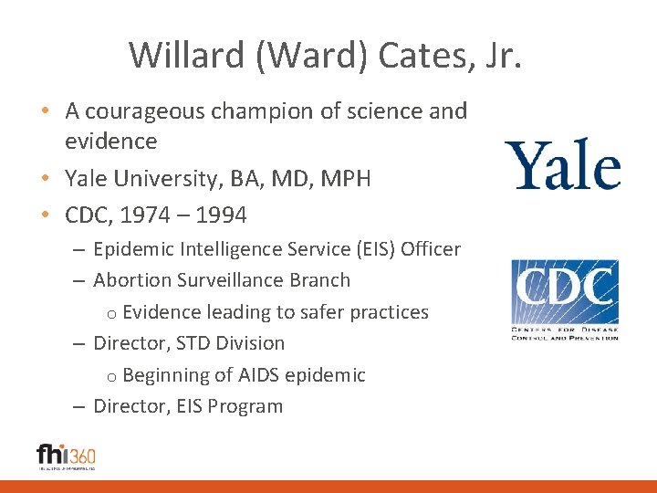 Willard (Ward) Cates, Jr. • A courageous champion of science and evidence • Yale