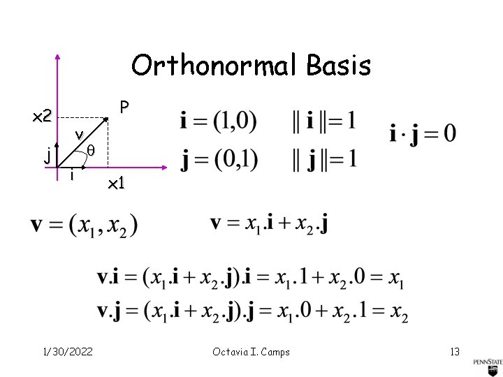 Orthonormal Basis P x 2 j v i 1/30/2022 x 1 Octavia I. Camps