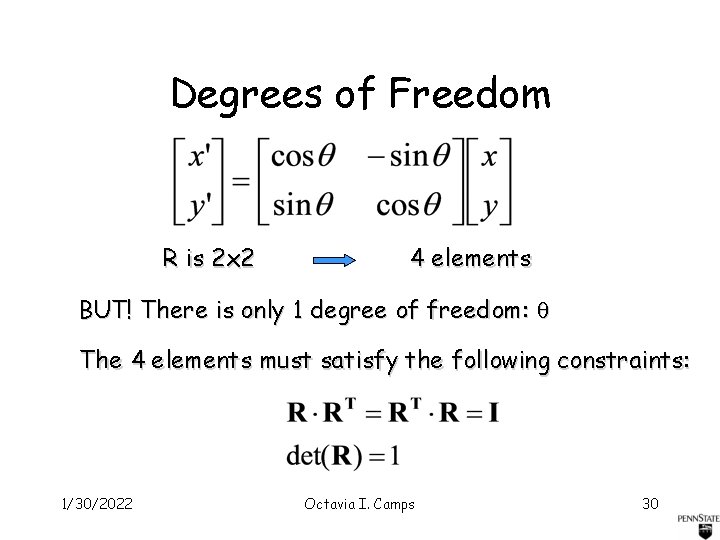 Degrees of Freedom R is 2 x 2 4 elements BUT! There is only