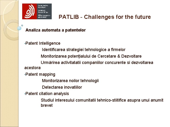 PATLIB - Challenges for the future Analiza automata a patentelor • Patent Intelligence Identificarea