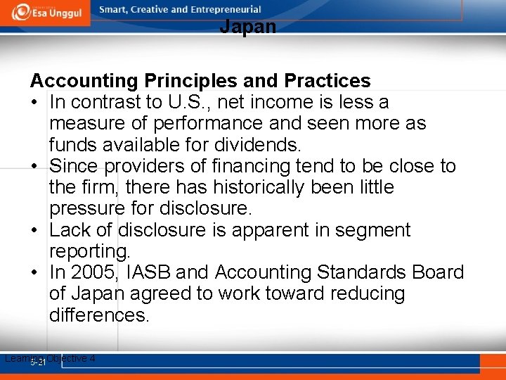 Japan Accounting Principles and Practices • In contrast to U. S. , net income