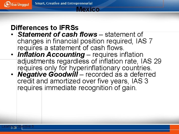 Mexico Differences to IFRSs • Statement of cash flows – statement of changes in