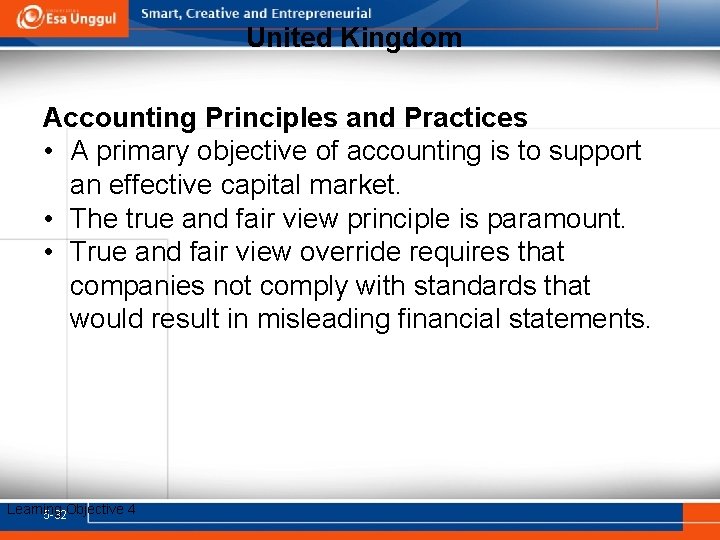 United Kingdom Accounting Principles and Practices • A primary objective of accounting is to