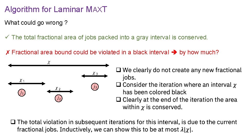 Algorithm for Laminar MAXT What could go wrong ? ü The total fractional area