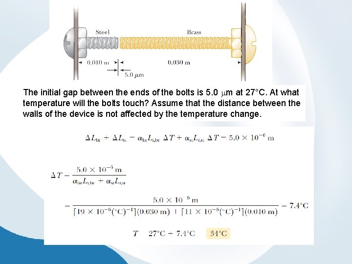 The initial gap between the ends of the bolts is 5. 0 m at
