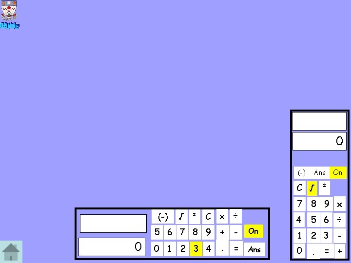 0 (-) Ans On C √ ² 7 8 9 x √ ² C