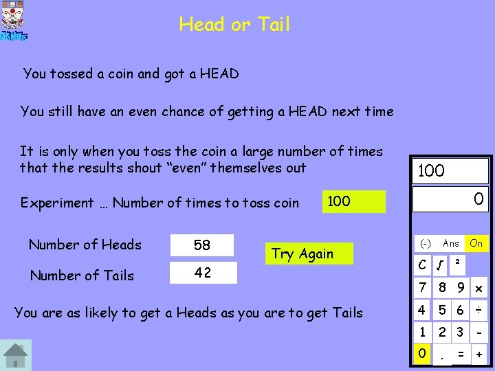 Head or Tail You tossed a coin and got a HEAD You still have