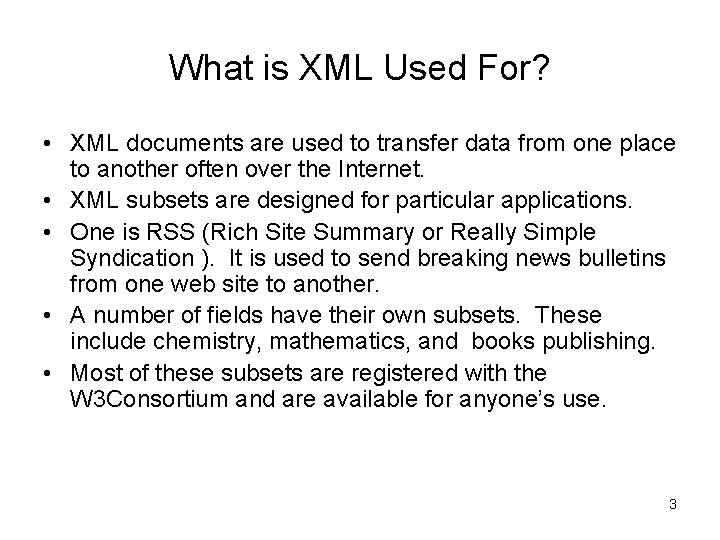 What is XML Used For? • XML documents are used to transfer data from What is XML Used For? • XML documents are used to transfer data from
