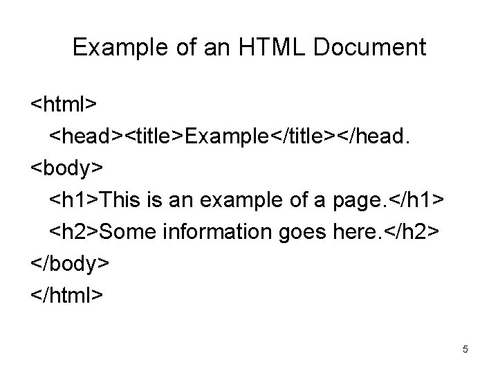 Example of an HTML Document <html> <head><title>Example</title></head. <body> <h 1>This is an example of Example of an HTML Document <html> <head><title>Example</title></head. <body> <h 1>This is an example of