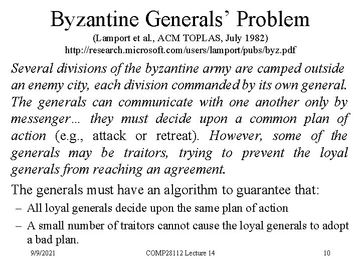Byzantine Generals’ Problem (Lamport et al. , ACM TOPLAS, July 1982) http: //research. microsoft.