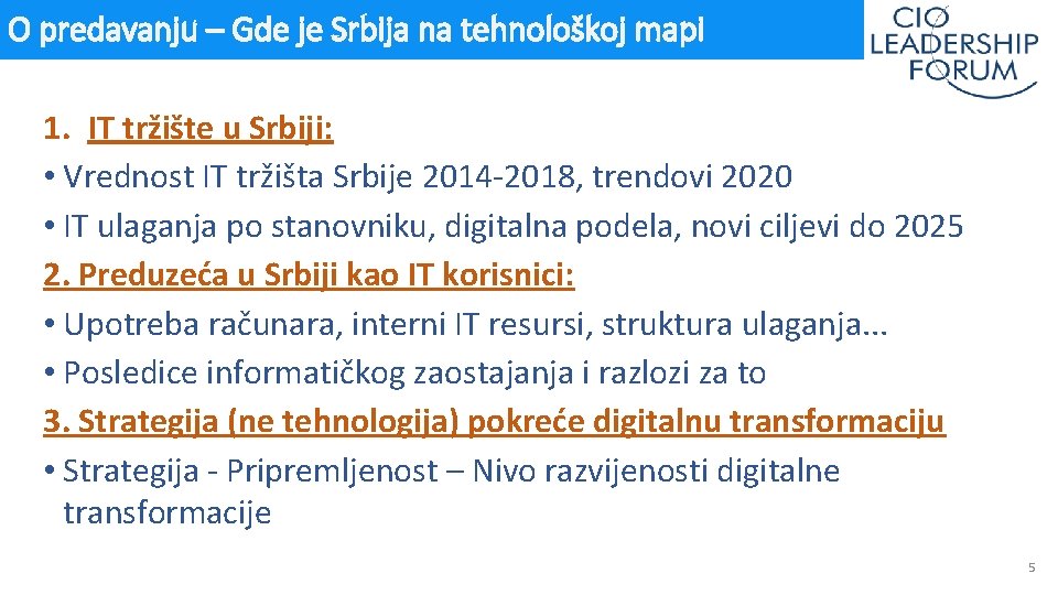 O predavanju – Gde je Srbija na tehnološkoj mapi 1. IT tržište u Srbiji: